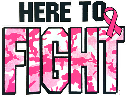 Here to Fight Pink Ribbon DTF Transfer – 11x8.4 in Breast Cancer Awareness Design