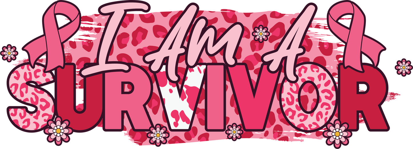 I Am a Survivor Breast Cancer Awareness DTF Transfer – 11x4 Inch Full-Color Transfer