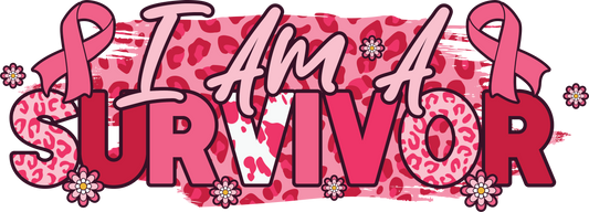 I Am a Survivor Breast Cancer Awareness DTF Transfer – 11x4 Inch Full-Color Transfer