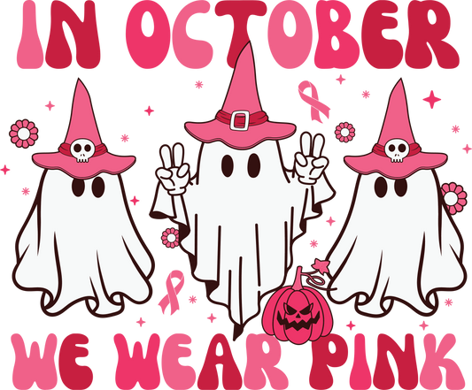 In October We Wear Pink Breast Cancer Awareness Halloween DTF Transfer – 11x9 Inch Full-Color Transfer