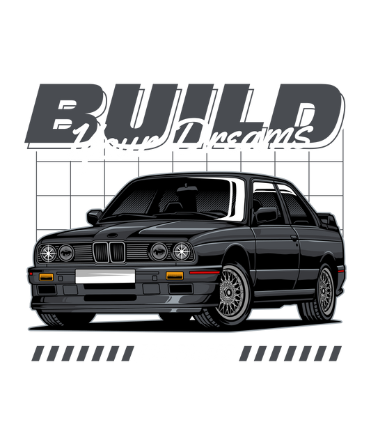 Build Your Dreams DTF Transfer – 11x13.2 in | E30 Power Design